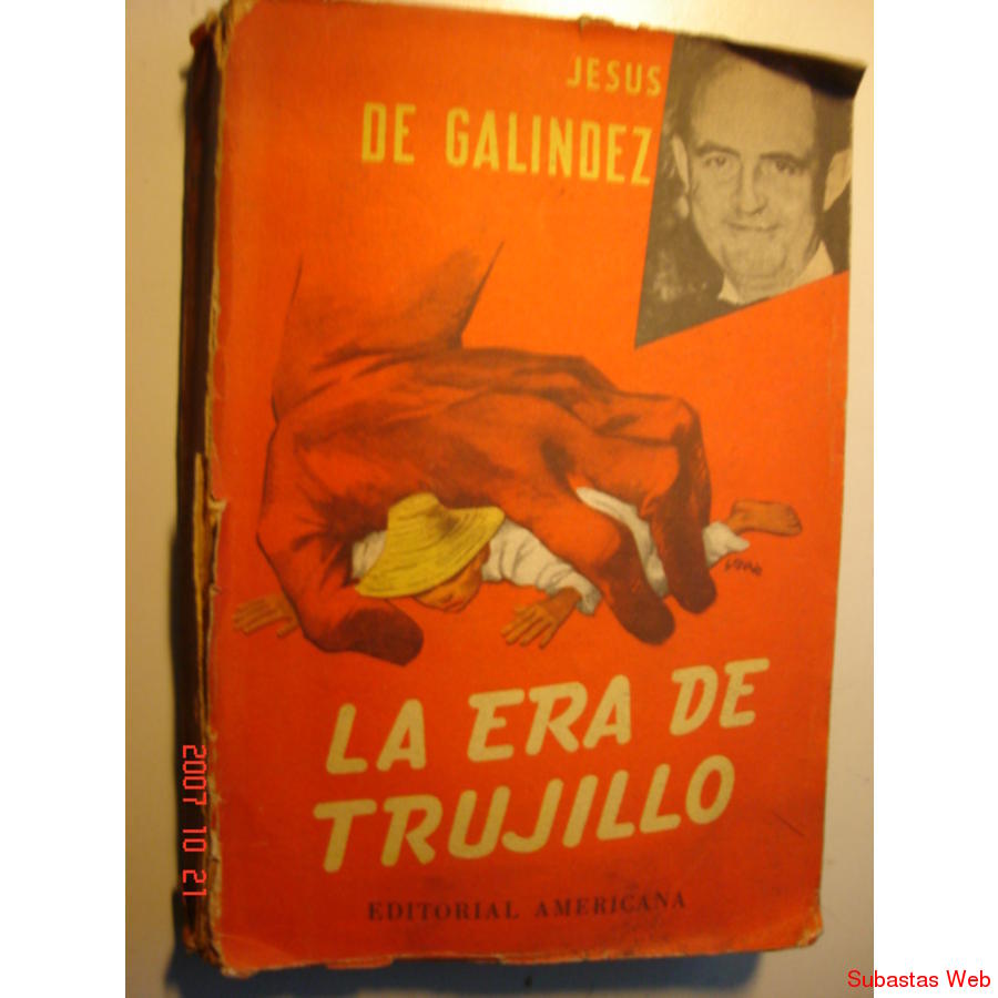 Libro La Era De Trujillo De Jesus Galindez 1956